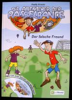 Die Abenteuer der Rasselbande - Der falsche Freund (inkl. Audio-CD)