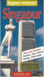 Singapur - aus der Reihe: Merian Super reisen!