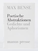 Max Bense: Poetische Abstraktionen – Ged
