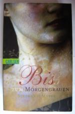 Biss zum Morgengrauen (Bella und Edward 1)