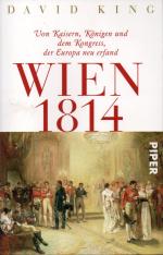 David King: Wien 1814 - Von Kaisern, Kön