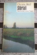 Christa Wolf: Störfall. Nachrichten eine
