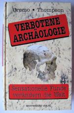 Verbotene Archäologie - Sensationelle Funde verändern die Welt