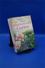 Annette Dutton: Der geheimnisvolle Garte