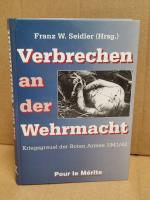 Seidler, Franz W: Verbrechen an der Wehr