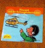 Vincent und der Rettungshubschrauber - Pixi Bücher 1470, Serie 164. Mini-Buch