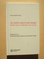 Die zweite Hälfte der Heimat : Brücken bauen im Südwesten und in Europa ; Gespräche mit Erzbischof Robert Zollitsch und Monika Taubitz