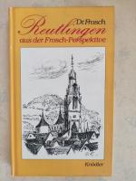 Reutlingen aus der Frosch-Perspektive