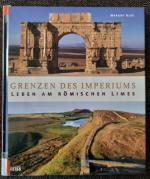 Grenzen des Imperiums - Leben am römischen Limes