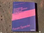 Übersetzung Deutsch-Spanisch Arbeitsbuch. Mit Texten, Musterübersetzung und Kommentar. (= Reihe: Forum Sprache).