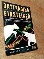 Wilson, Robert A.: Daytrading für Einste