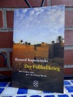 Ryszard Kapuscinski: Der Fussballkrieg Ryszard Kapuscinski: Der Fussballkrieg