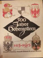 500 Jahre Hohenzollern : Ein Gedenkbuch zur Regierungsfeier unseres Kaiserhauses.