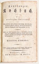 Constanzer (Konstanzer) Kochbuch. Oder praktische Anleitung zur schmackhaften und gesunden Zubereitung aller Speißen, besonders auch der Fasten- und Kranken-Speisen, dann des Backwerks, des Eingemachten, u. f. w. Nicht aus schon gedruckten Büchern abgesch