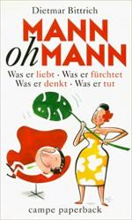 Dietmar Bittrich: Mann oh Mann. Was er l Dietmar Bittrich: Mann oh Mann. Was er l