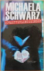 Michaela Schwarz: Schmetterlingskinder. Michaela Schwarz: Schmetterlingskinder.