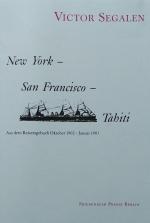 Victor Segalen: New York - San Francisco Victor Segalen: New York - San Francisco
