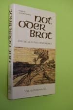 Heinrich Schmidt-Barrien: Not oder Brot Heinrich Schmidt-Barrien: Not oder Brot