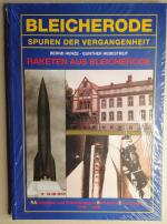 Raketen aus Bleicherode. Raketenbau und Entwicklung in Bleicherode am Südharz 1943 - 1948 (=Spuren der Vergangenheit, Bd. 1).