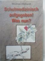 Heidrun Ehrhardt: Schulmedizinisch aufge