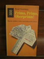 Prima, Prima, Oberprima! Tips für Schüler, Lehrer und leidgeprüfte Eltern