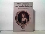 Hans Urbanski: Karl von Lothringen. - Ös
