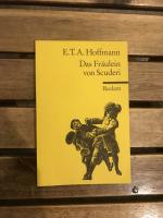 Hoffmann, E. T. A.: Das Fräulein von Scu Hoffmann, E. T. A.: Das Fräulein von Scu