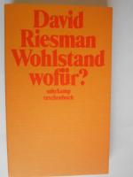 David Riesman: Wohlstand wofür?