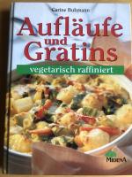 Carine Buhmann: Aufläufe und Gratins - v