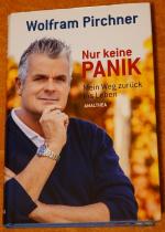 Nur keine Panik - Mein Weg zurück ins Leben