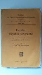 Die alten deutschen Kameralisten - Ein Beitrag zur Geschichte der Nationalökonomie und zum Problem des Merkantilismus (Dissertation Freiburg)