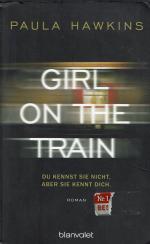 Girl On The Train - Du kennst sie nicht, aber sie kennt dich / Roman (Blanvalet 50522)