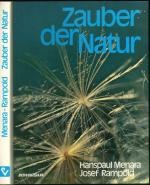 Zauber der Natur. Ein Buch von den stillen Dingen dieser lauten Welt.