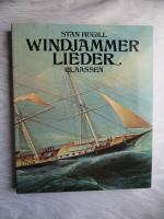 Windjammerlieder : das rauhe Leben und die lustigen Lieder der alten Fahrensleute.