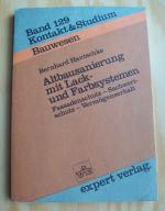 Altbausanierung mit Lack- und Farbsystemen. Fassadenschutz - Sachwertschutz - Vermögenserhalt. Kontakt & Studium - Bauwesen. Band 129.