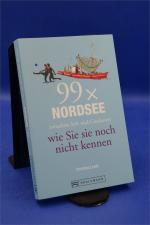 99 x Nordsee zwischen Sylt und Cuxhaven wie Sie sie noch nicht kennen + :::Geschenk:::