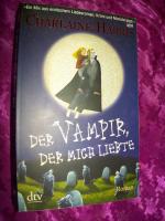 Charlaine Harris: Der Vampir, der mich l Charlaine Harris: Der Vampir, der mich l
