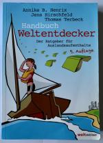 Handbuch Weltentdecker. Der Ratgeber für Auslandsaufenthalte - Mit übersichtlichen Service-Tabellen für Au-Pair, Freiwilligendienste, Gastfamilie werden, Homestay, Jobs & Arbeitspraxis, Jugendbegegnungen & Workcamps, Praktika, Schüleraustausch, Sprachreis