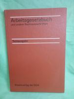 ARBEITSGESETZBUCH und andere Rechtsvorschriften - Textausgabe