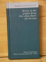 "Mitten in der großen Krise. Ein »New Deal« für Europa"