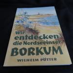 Wir entdecken die Nordseeinsel Borkum