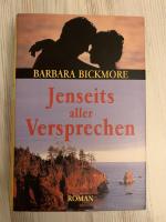 Babara Bickmore: Jenseits aller Versprec Babara Bickmore: Jenseits aller Versprec