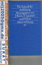 Rüsen / Lämmert / Glotz, Hg.: Die Zukunf Rüsen / Lämmert / Glotz, Hg.: Die Zukunf