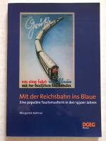 Mit der Reichsbahn ins Blaue. Eine populäre Tourismusform in den 1930er Jahren