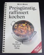 Preisgünstig raffiniert kochen