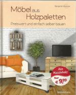 Möbel aus Holzpaletten - Schnell und einfach hergestellt