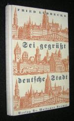 Sei gegrüßt deutsche Stadt – Wahl-, Krönungs- und Handelsstadt Frankfurt