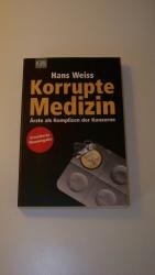 Korrupte Medizin - Ärzte als Komplizen der Konzerne