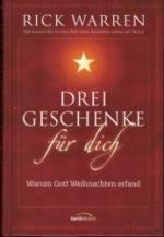 Drei Geschenke für dich - Warum Gott Weihnachten erfand