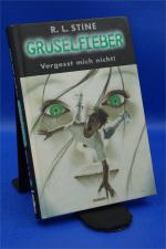 Stine, Robert L: Gruselfieber / Vergesst